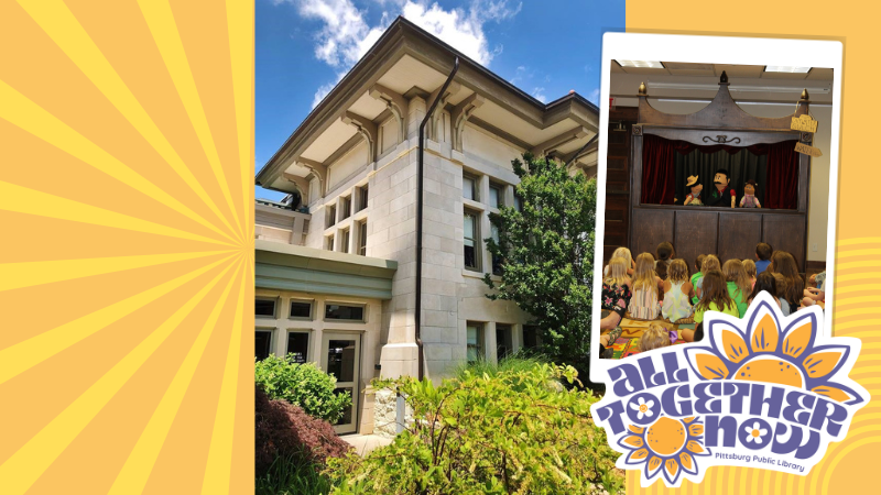 Photo of the east side of the library. Another photo of a puppet show for kids held indoors. Graphic includes the "All Together Now" logo on a yellow background.