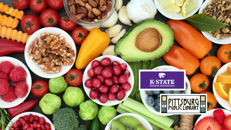 Selection of healthy fruits and vegetables including logos from K-State Research and Extension and Pittsburg Public Library