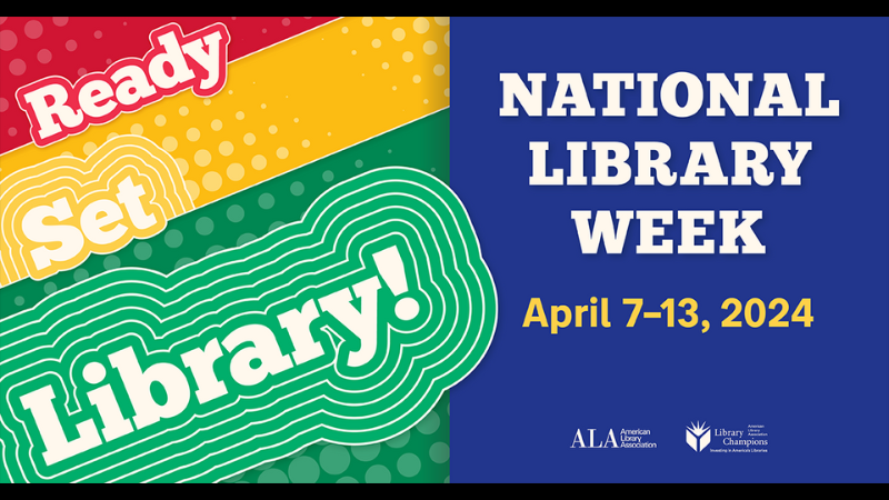 ALA logo for National Library Week. The theme for 2024 is Ready, Set, Library!