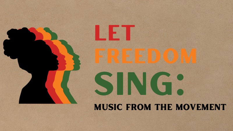 "Let freedom sing: music from the movement."