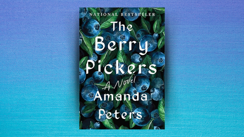 Photo of the cover of the book "The Berry Pickers," by Amanda Peters.