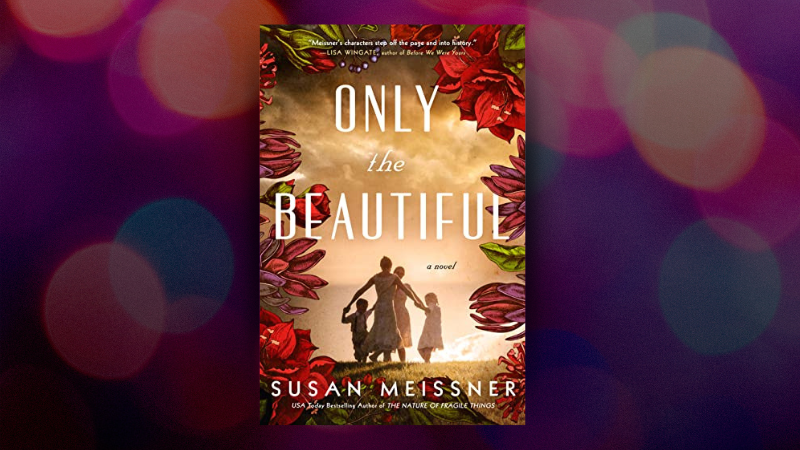 Cover of the book "Only the Beautiful," by Susan Meissner