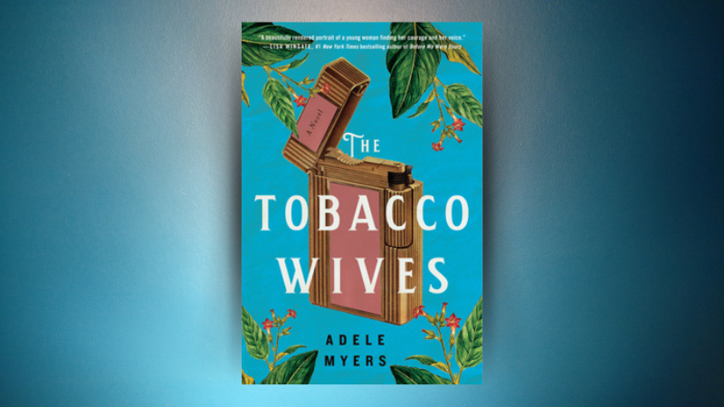 Tobacco Wives by Adele Myers
